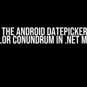 Solving the Android DatePicker Header Color Conundrum in .NET MAUI